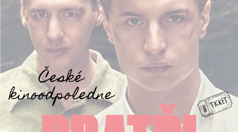České kinoodpoledne “Bratři”
